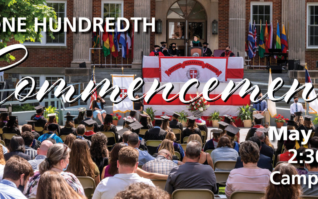 Eastern Nazarene College Will Host One Hundredth Commencement Ceremony May 7